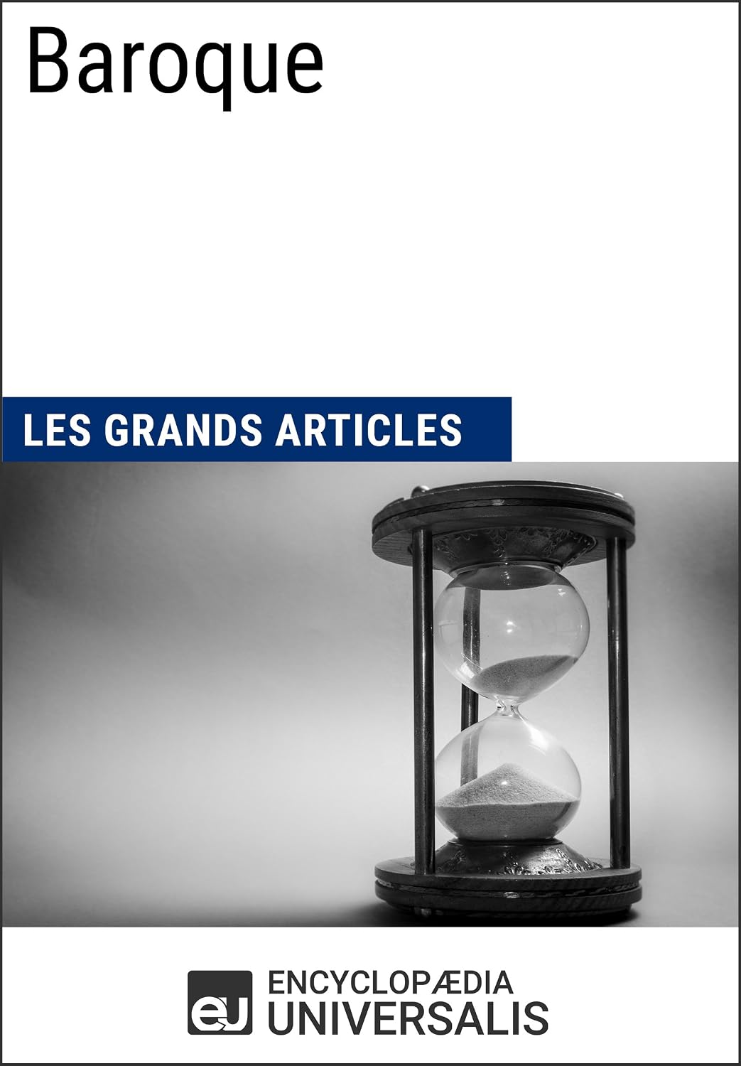 Baroque: Les Grands Articles d'Universalis (French Edition) baixar o livro de graça