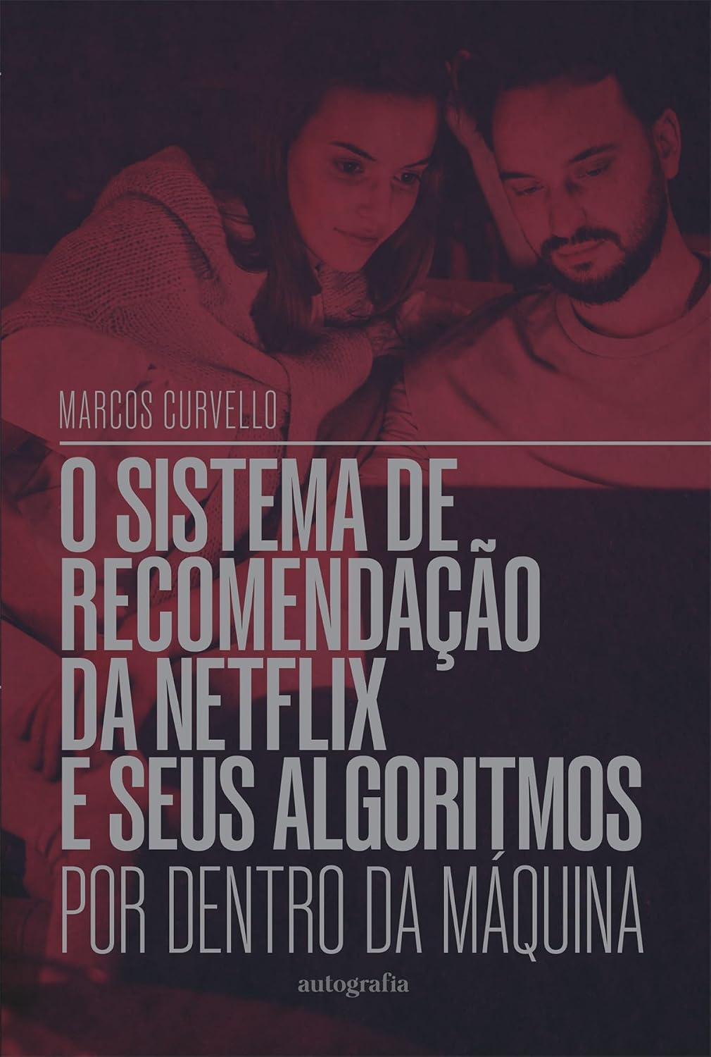 O sistema de recomendação da Netflix e seus algoritmos: por dentro da máquina baixar o livro de graça
