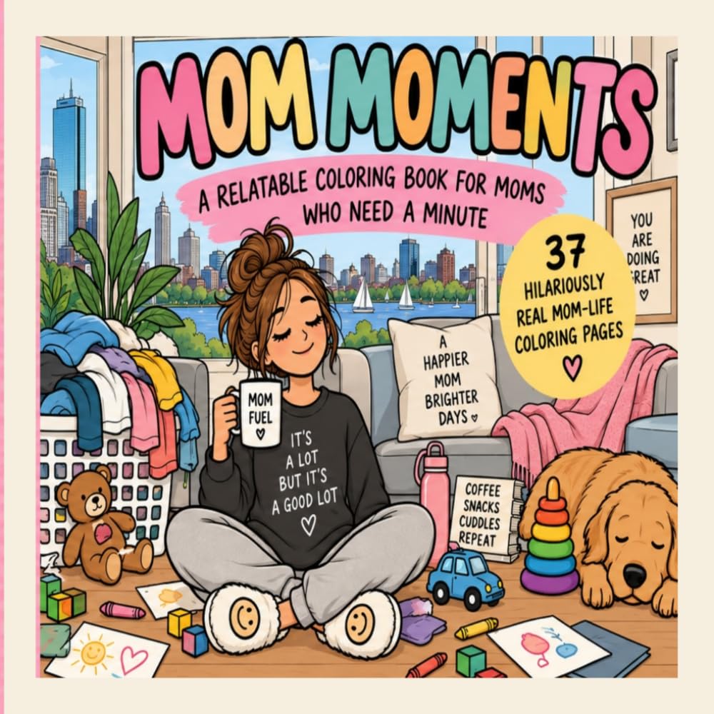 MOM MOMENTS: A Relatable Coloring Book for Moms Who Need a Minute baixar o livro de graça