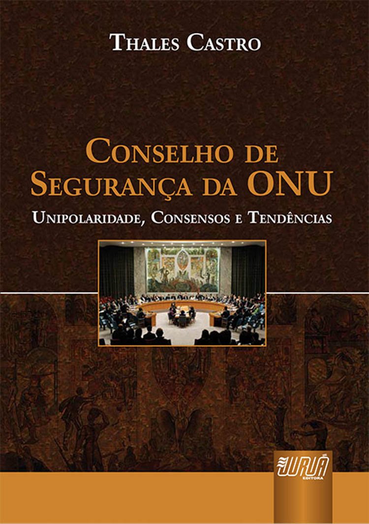 ler totalmente Conselho de Segurança da ONU: Unipolaridade, Consensos e Tendências