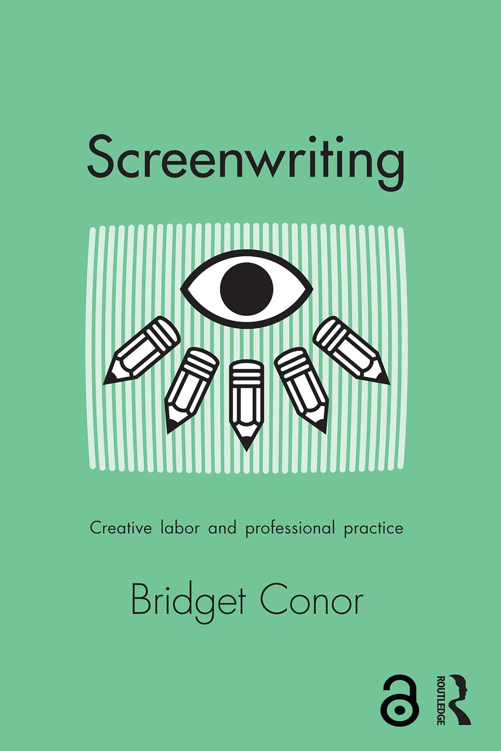 Screenwriting: Creative Labor and Professional Practice (English Edition) baixar livro de graça