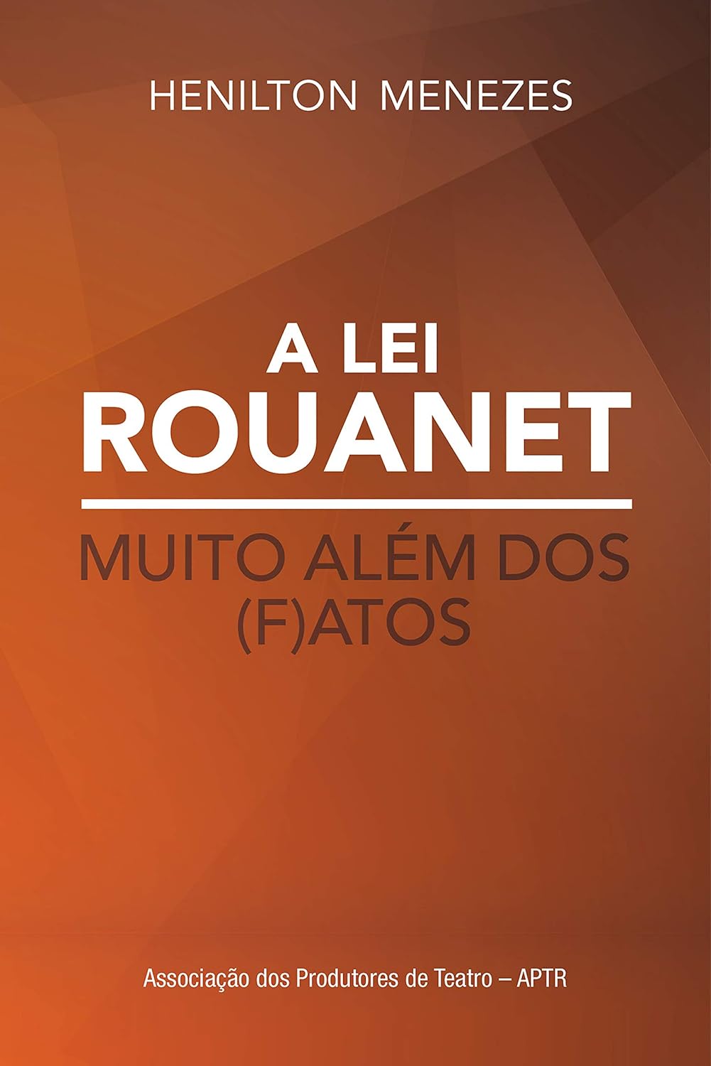 ler totalmente A Lei Rouanet muito além dos (f)atos
