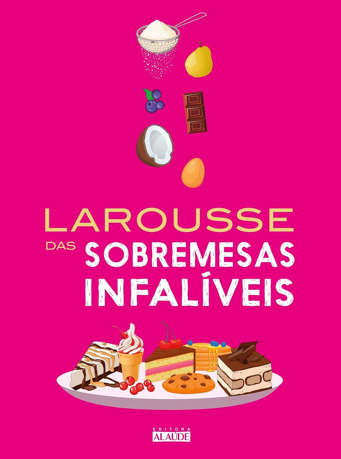 Larousse das sobremesas infalíveis baixar livro de graça