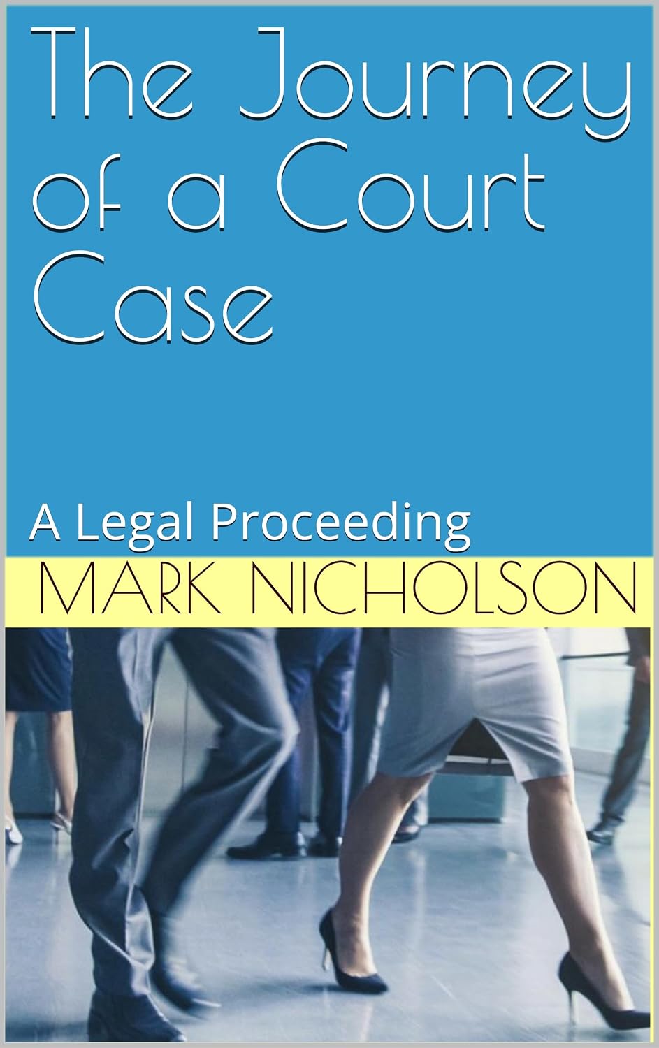 The Journey of a Court Case: A Legal Proceeding (English Edition) baixar livro de graça