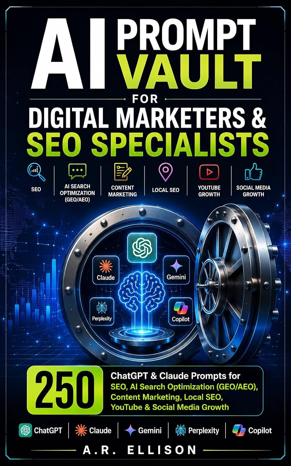 ler totalmente AI Prompt Vault for Digital Marketers & SEO Specialists: 250 ChatGPT & Claude Prompts for SEO, AI Search Optimization (GEO/AEO), Content Marketing, Local... (Work Smarter With AI) (English Edition)