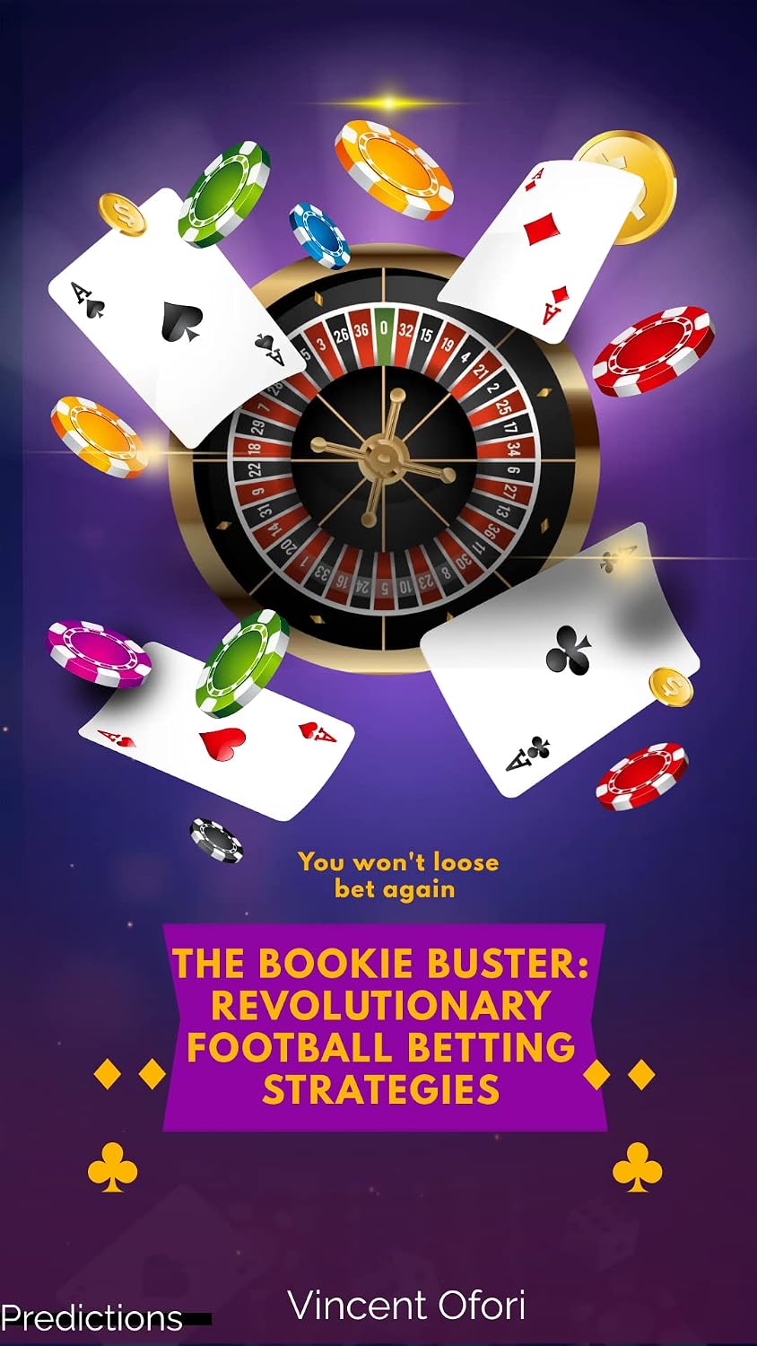 THE BOOKIE BUSTER: REVOLUTIONARY FOOTBALL BETTING STRATEGIES (English Edition) baixar livro de graça