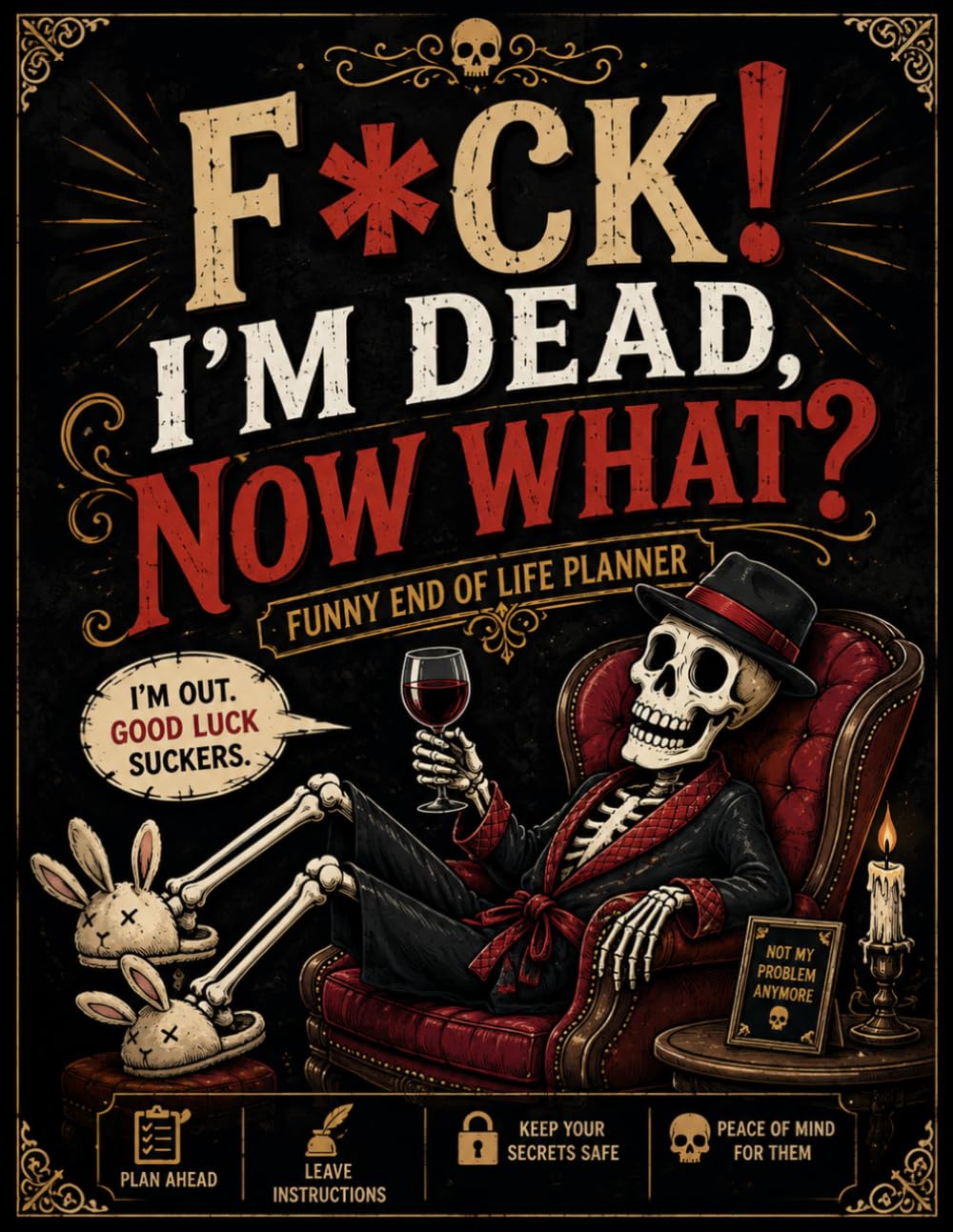 F*ck I'm Dead Now What ?: The End-of-Life Planner Record Book offers a convenient way to document the details your loved ones may need. baixar livro de graça