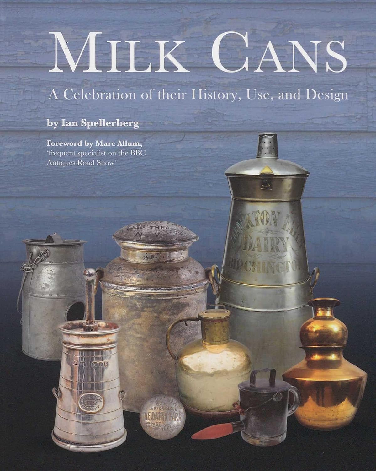 Milk Cans: A Celebration of Their History, Use, and Design (English Edition) baixar o livro de graça