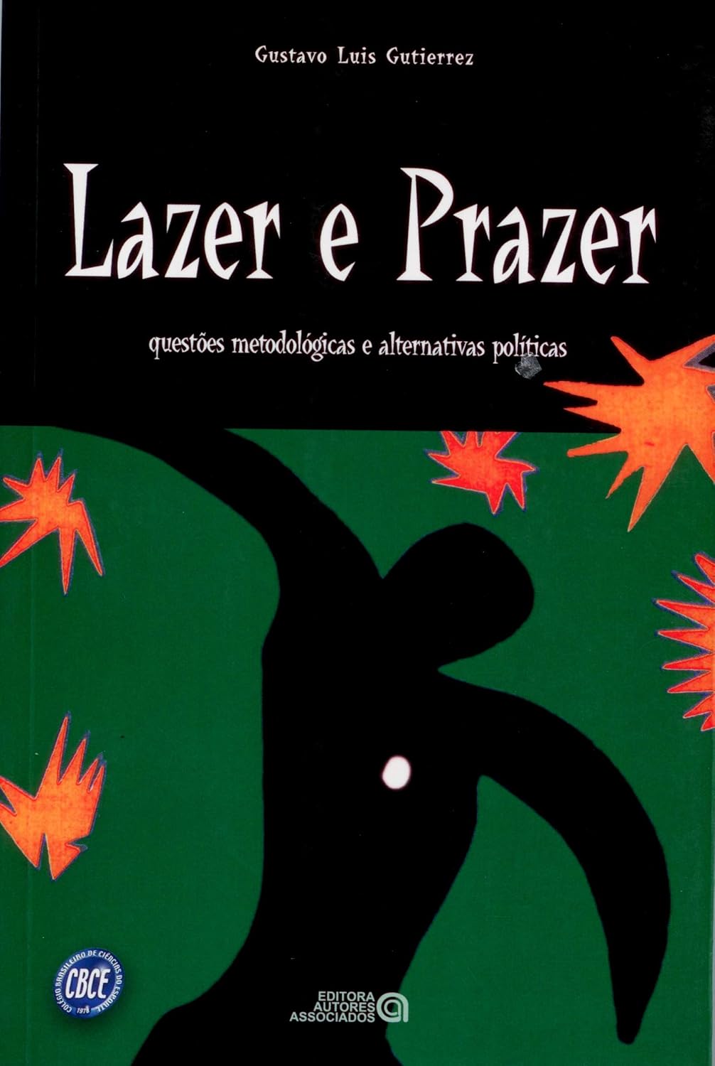Lazer e Prazer: Questões Metodológicas e Alternativas Políticas baixar livro de graça