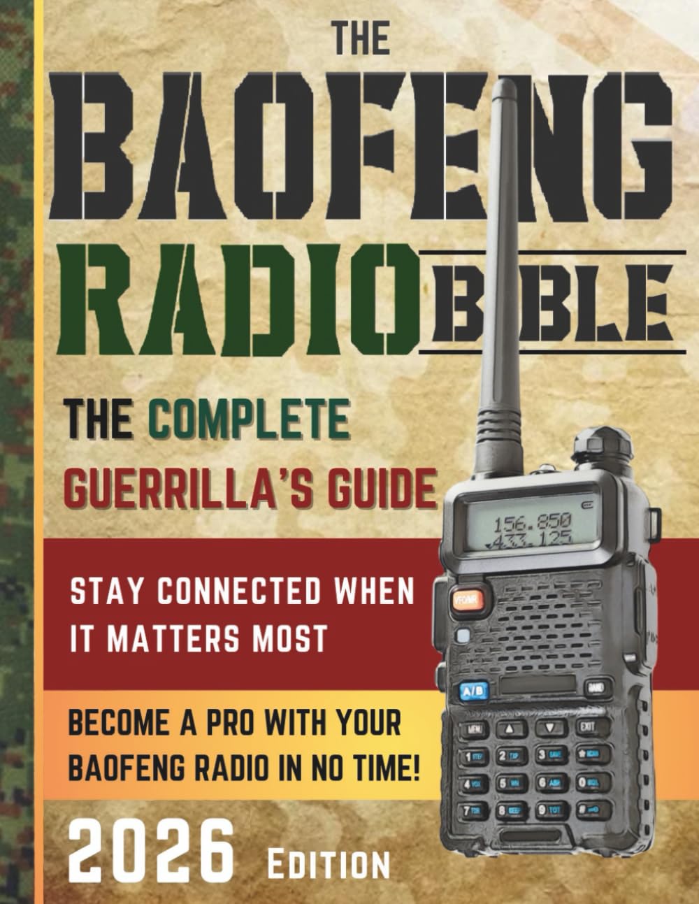ler totalmente The Baofeng Radio Bible: The Comprehensive and Easy-to-Follow Guerrilla's Guide to Become a Pro with Your Baofeng Radio in No Time and Stay Connected When It Matters Most