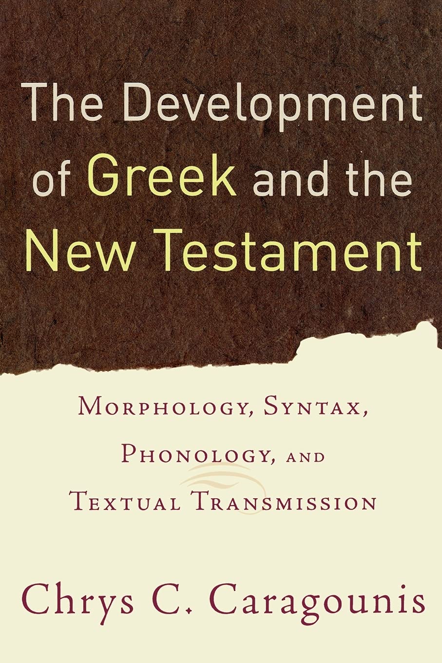 capítulo por capítulo baixar The Development of Greek and the New Testament: Morphology, Syntax, Phonology, and Textual Transmission