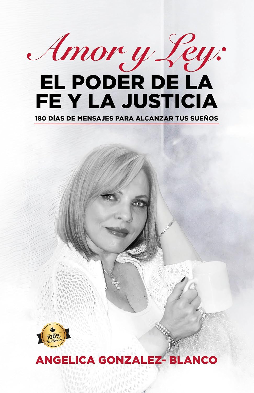 ler totalmente Amor y ley: El poder de la fe y la justicia: 180 días de mensajes para alcanzar tus sueños (Spanish Edition)