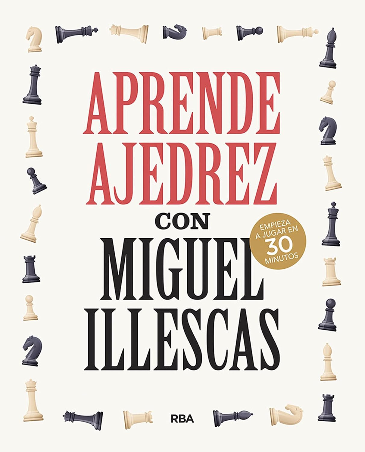 Aprende ajedrez con Miguel Illescas: Aprende ajedrez desde cero con un método claro, divertido y progresivo. (PRÁCTICA) (Spanish Edition) baixar o livro de graça
