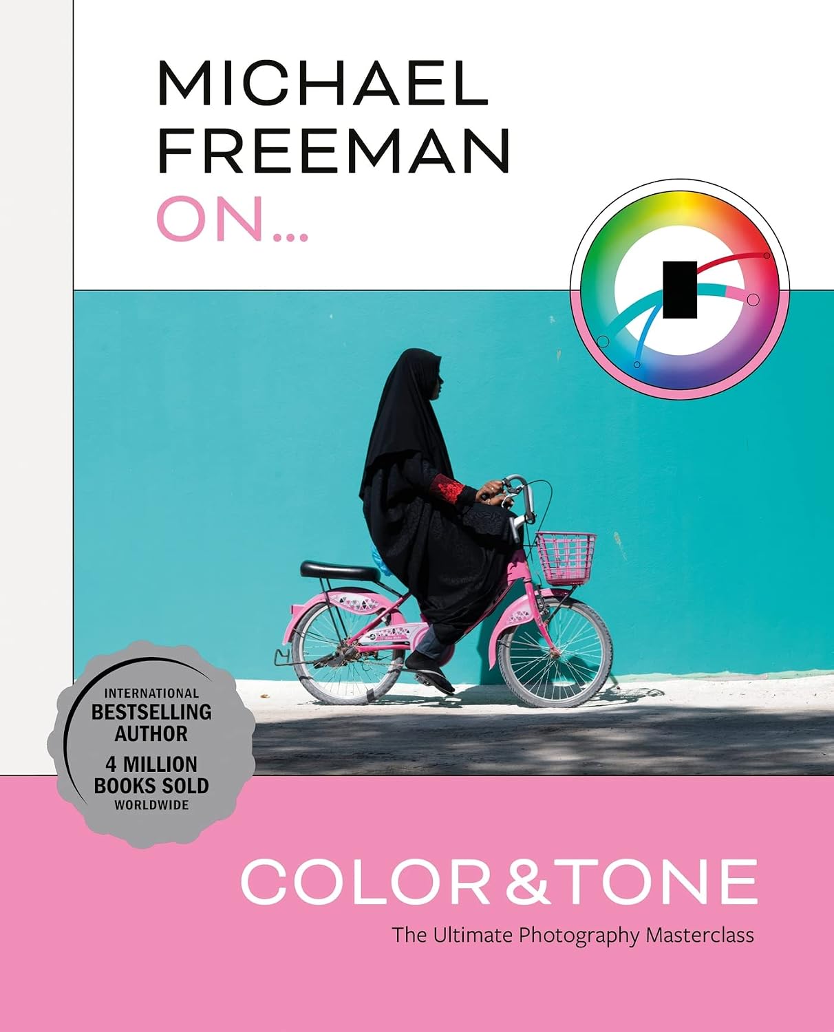 capítulo por capítulo baixar Michael Freeman On... Color & Tone: The Ultimate Photography Masterclass (Michael Freeman Masterclasses) (English Edition)