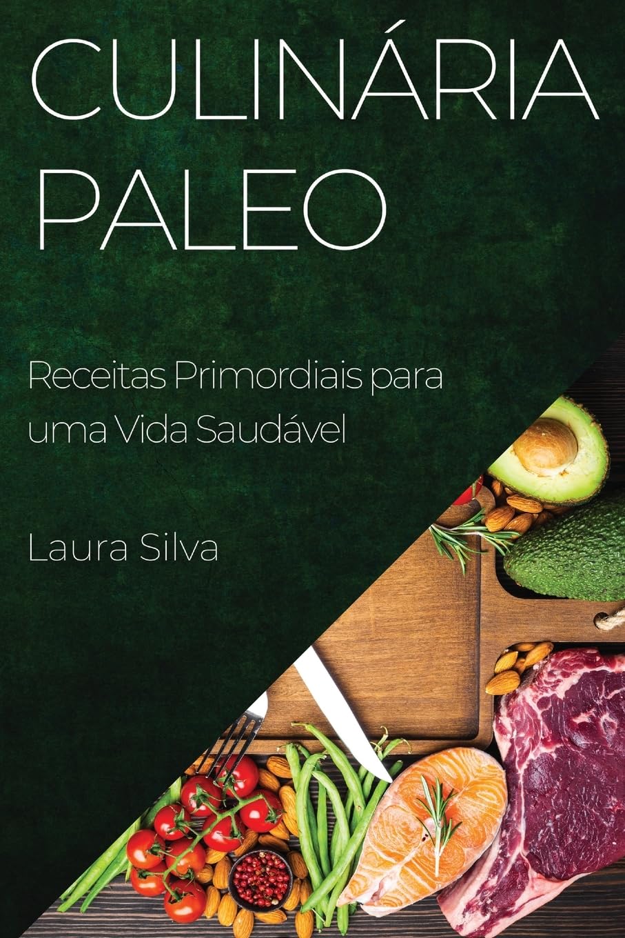 Culinária Paleo: Receitas Primordiais para uma Vida Saudável baixar o livro de graça
