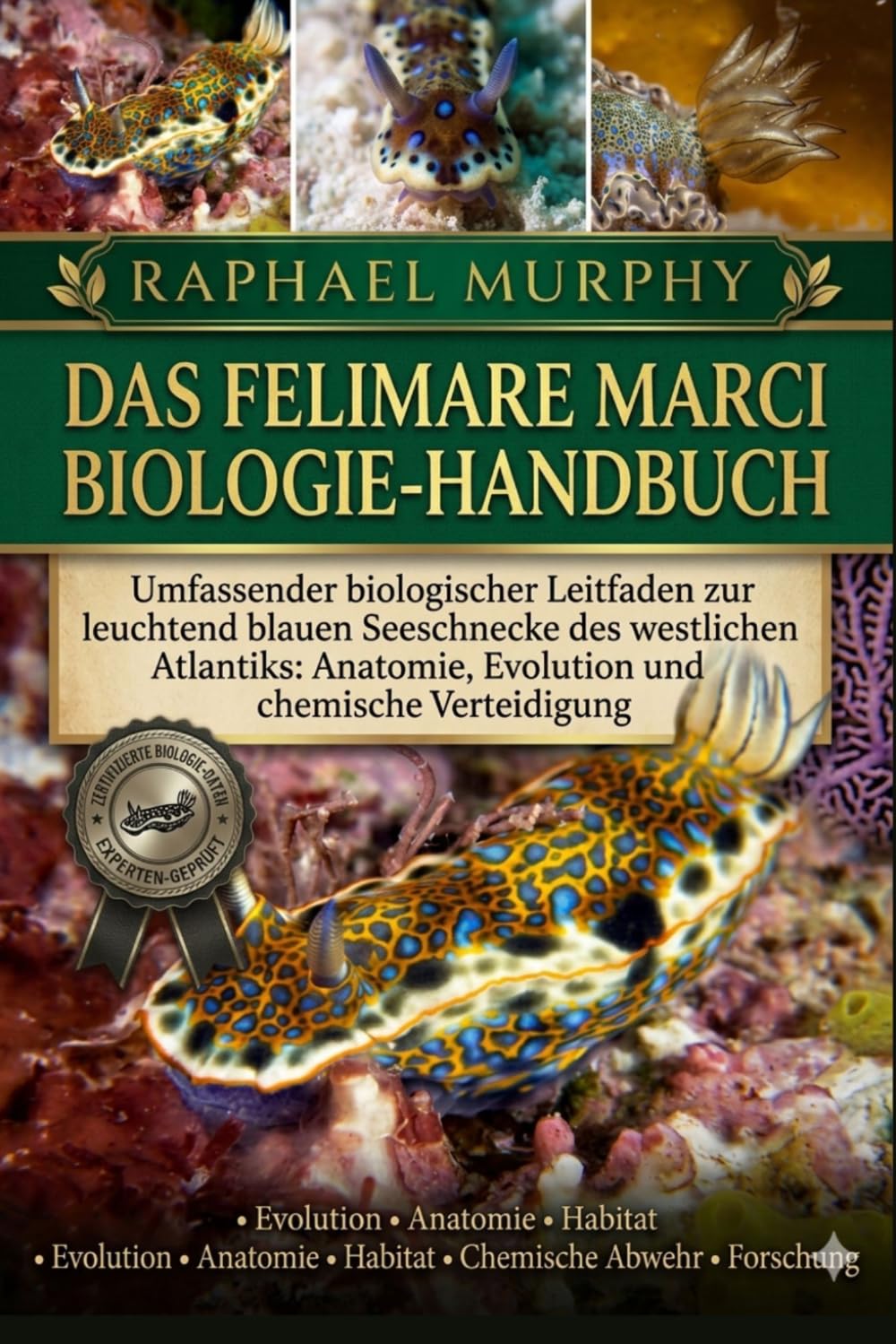 ler totalmente DAS FELIMARE MARCI BIOLOGIE-HANDBUCH: Umfassender biologischer Leitfaden zur leuchtend blauen Seeschnecke des westlichen Atlantiks: Anatomie, Evolution und chemische Verteidigung (German Edition)