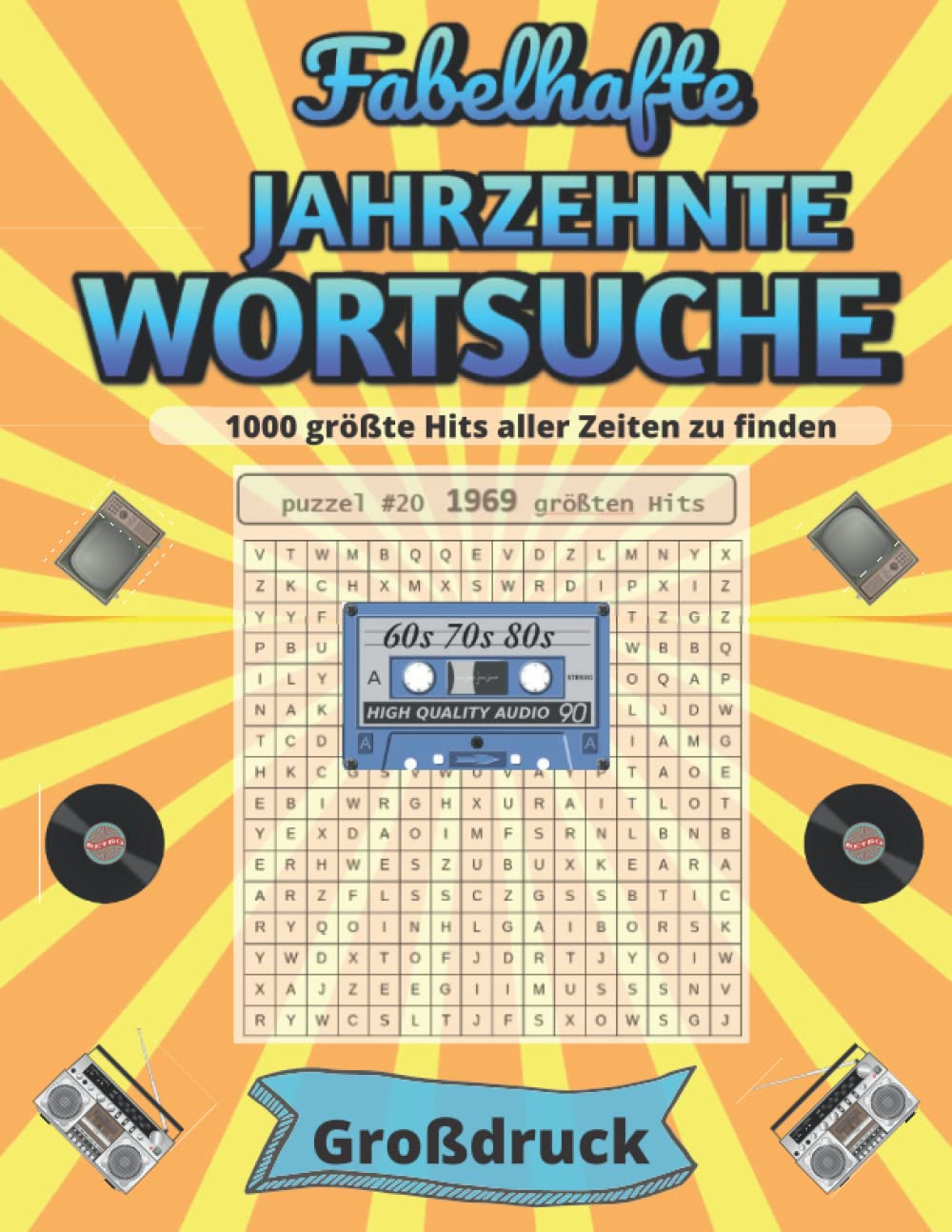 Fabelhafte Jahrzehnte Wortsuche 1000 größte Hits aller Zeiten zu finden: Stundenlanger Rätselspaß mit diesem Rätselbuch, indem Sie die größten Hits einer vergangenen Ära finden! (German Edition) baixar livro de graça