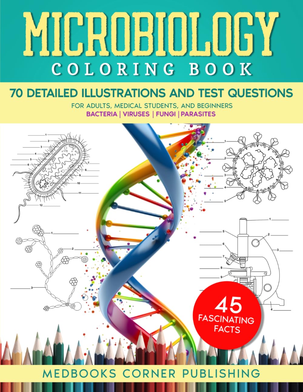 capítulo por capítulo baixar Microbiology Coloring Book: A Fun and Effective Science Workbook with 70 Detailed Illustrations, 45 Fascinating Facts & 70 Tests for Adults, Medical Students, and Beginners