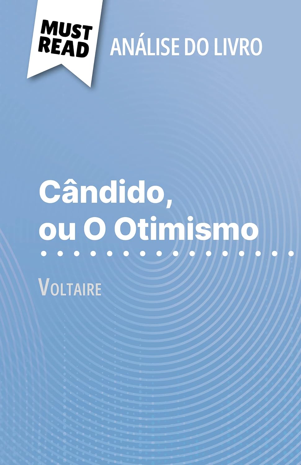 capítulo por capítulo baixar Cândido, ou O Otimismo de Voltaire (Análise do livro): Análise completa e resumo pormenorizado do trabalho