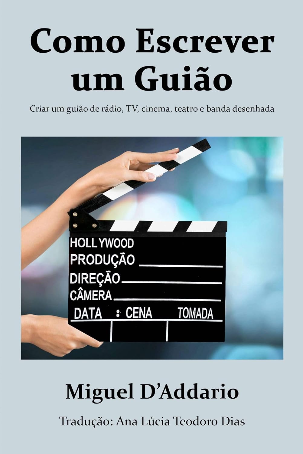 ler totalmente Como escrever um Guião: Criar um guião de rádio, TV, cinema, teatro e banda desenhada