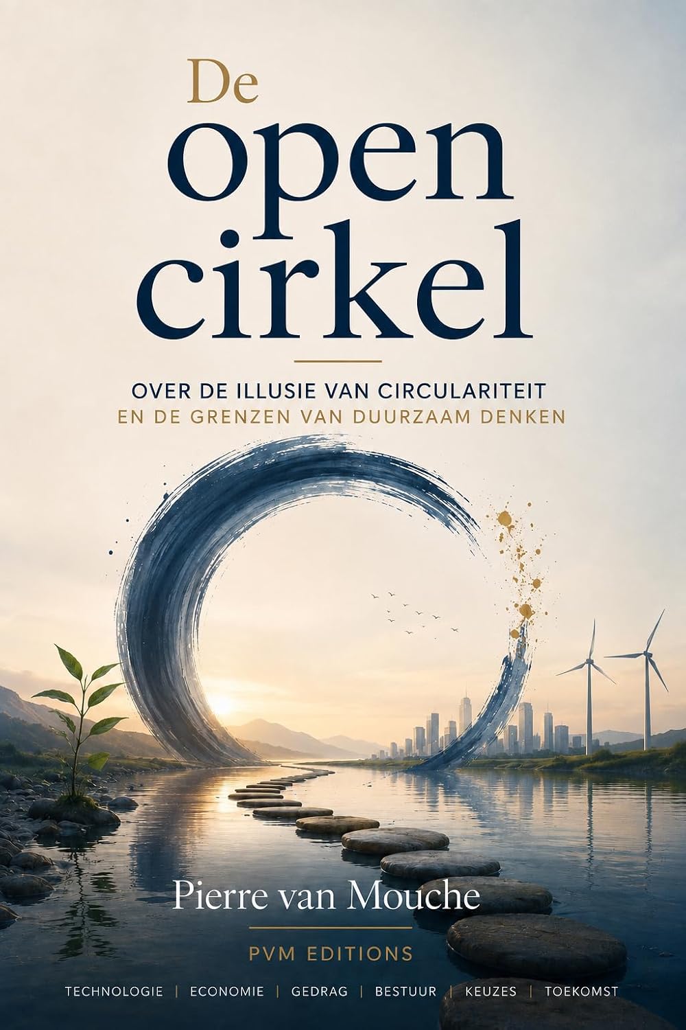 De open cirkel: Over de illusie van circulariteit en de grenzen van duurzaam denken (Dutch Edition) baixar o livro de graça