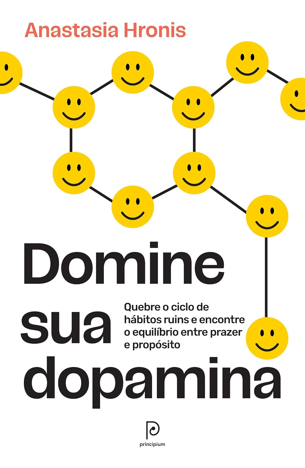 Domine sua dopamina: Quebre o ciclo de hábitos ruins e encontre o equilíbrio entre prazer e propósito baixar o livro de graça