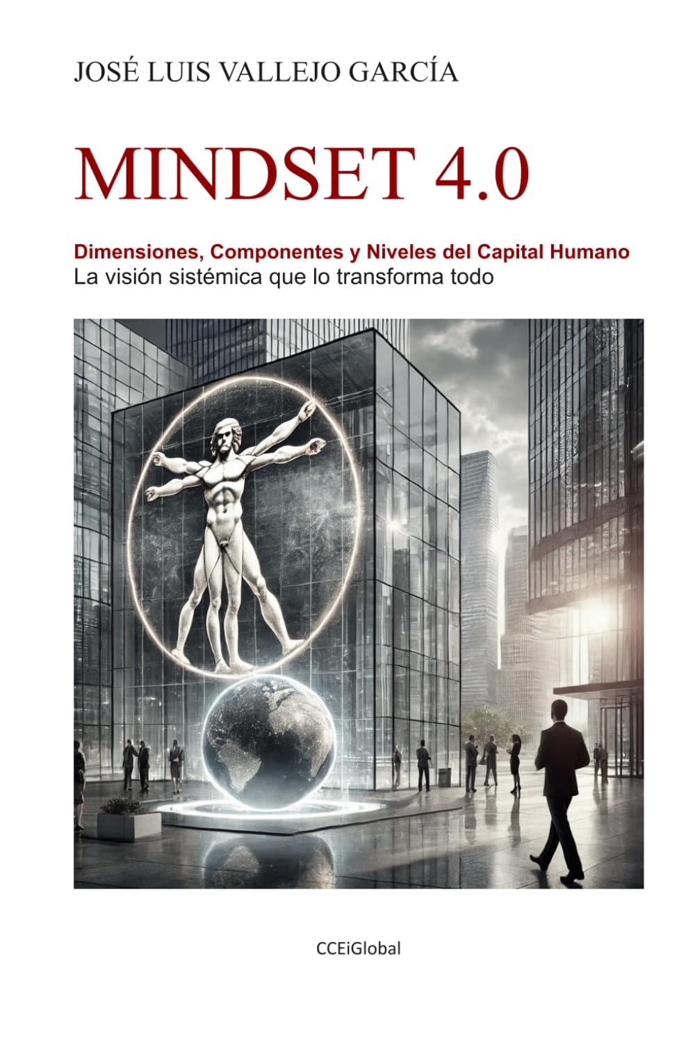 ler totalmente MINDSET 4.0: Dimensiones, Componentes y Niveles del Capital Humano. La visión sistémica que lo transforma todo (Spanish Edition)