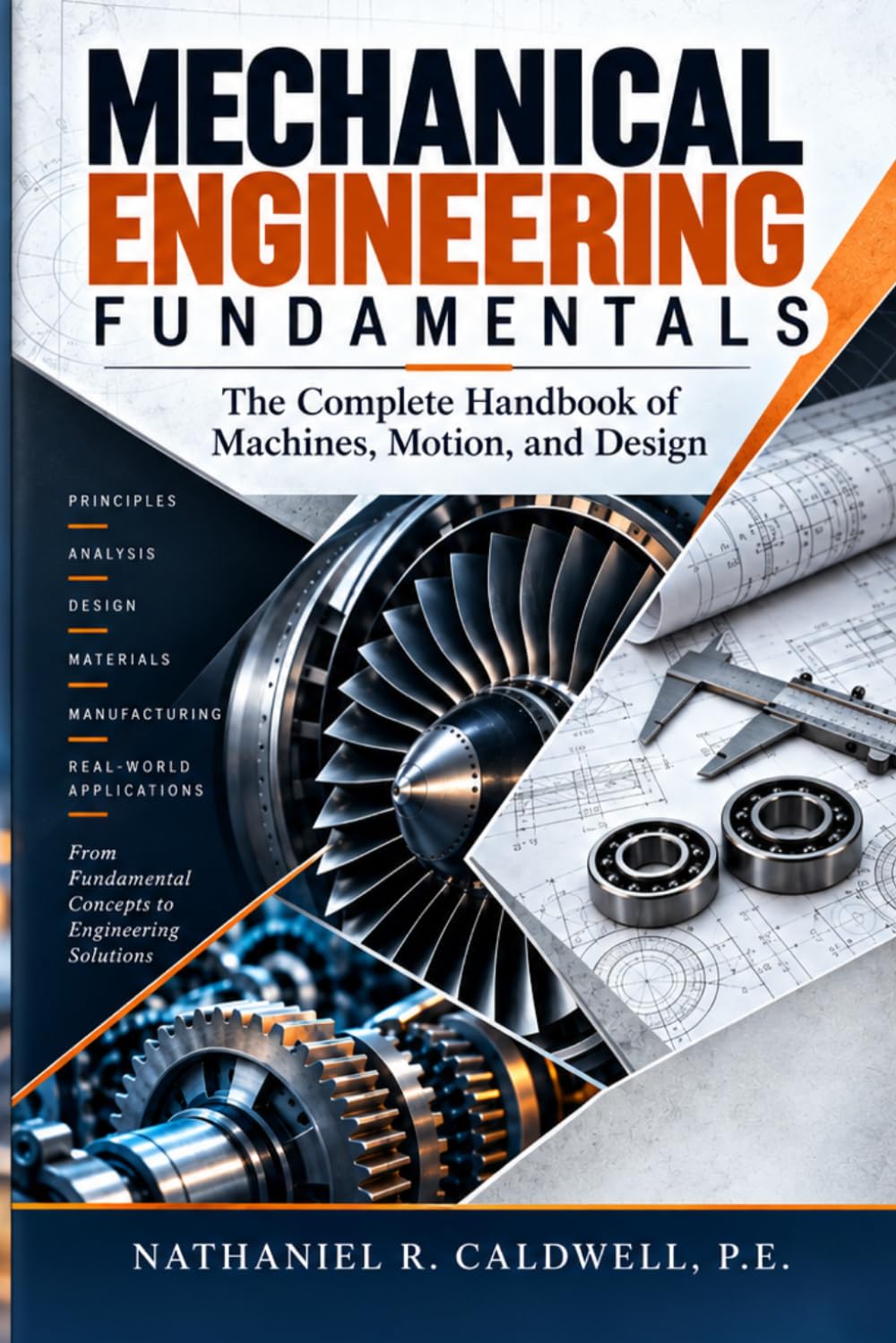 ler totalmente Mechanical Engineering Fundamentals: The Complete Handbook of Machines, Motion, and Design