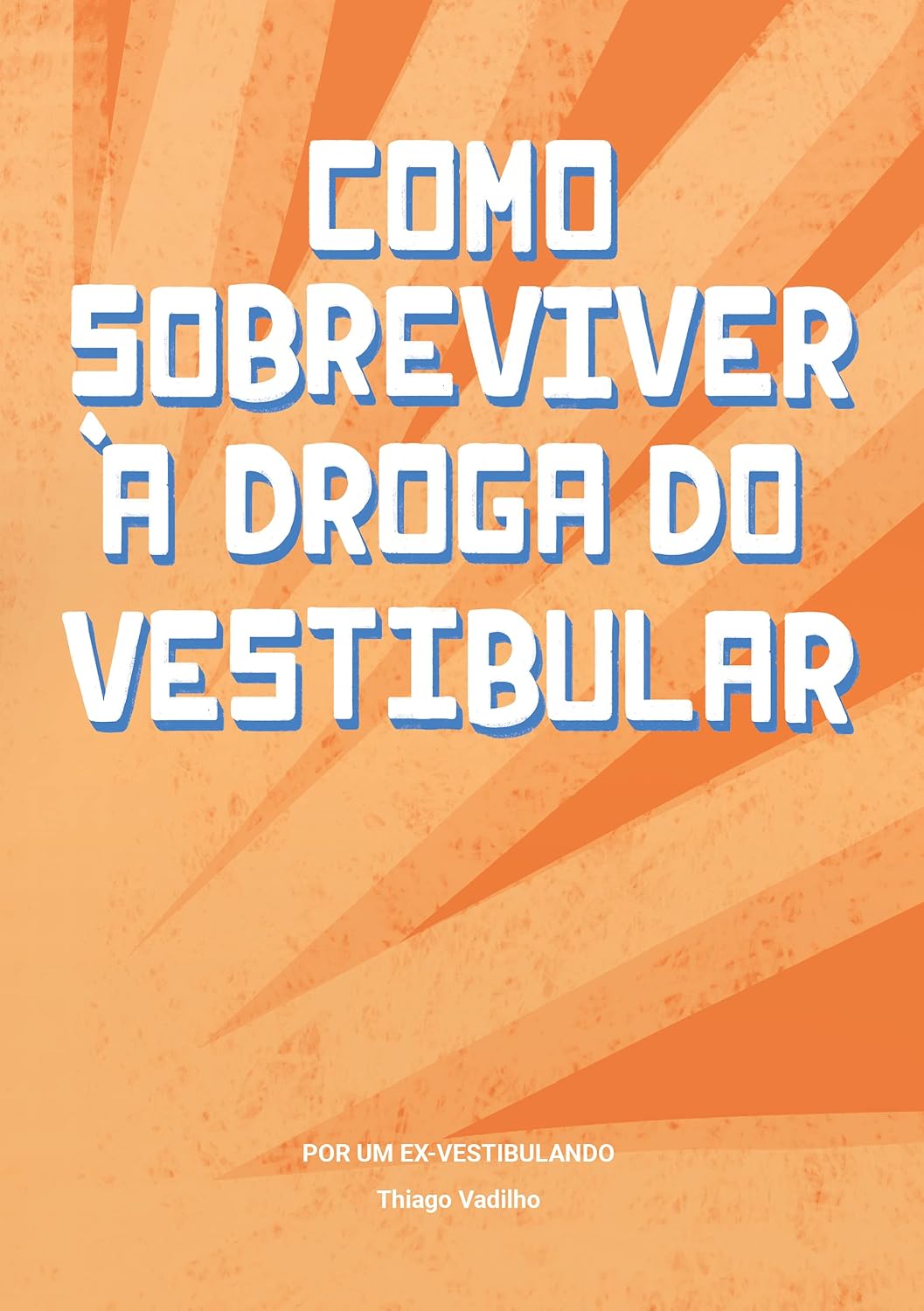 ler totalmente Como Sobreviver à Droga do Vestibular