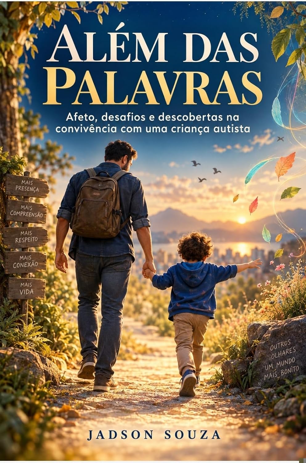 Além das Palavras: Lições diárias sobre autismo, acolhimento e equilíbrio emocional na família e na sociedade. baixar o livro de graça