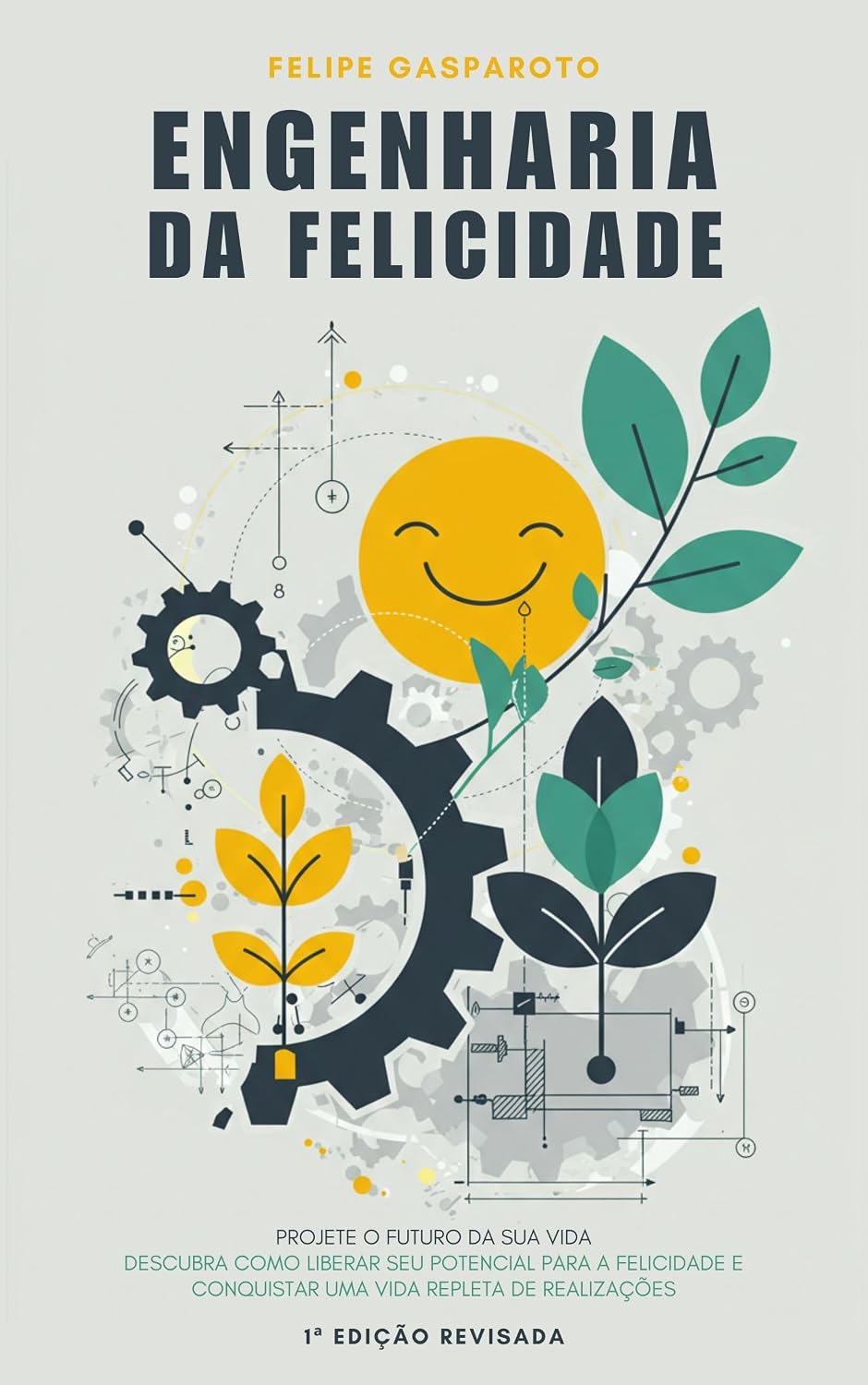 Engenharia da Felicidade: Descubra como liberar seu potencial para a felicidade e conquistar uma vida repleta de realizações. baixar livro de graça