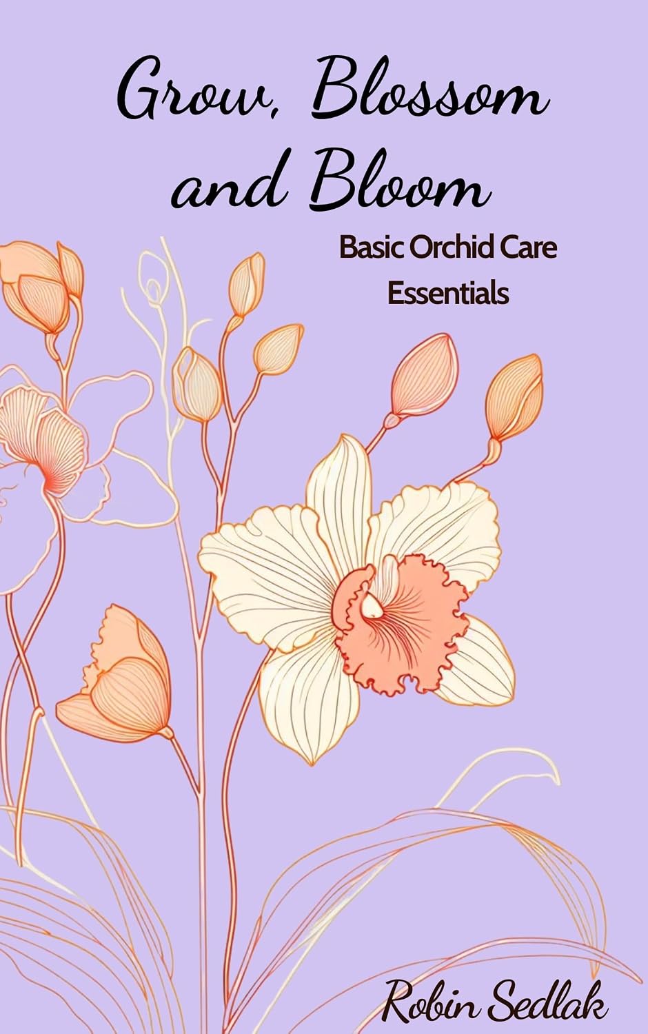 capítulo por capítulo baixar Grow, Blossom and Bloom: Basic Orchid Care Guide (English Edition)