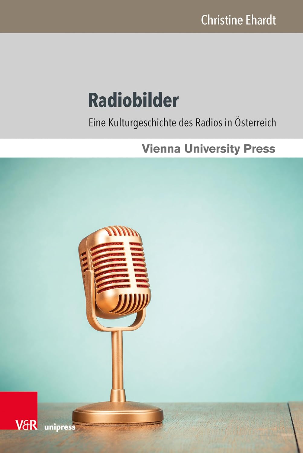 Radiobilder: Eine Kulturgeschichte des Radios in Österreich | Gegenwärtig ist die Frage nach der Zukunft des Radios im digitalen Zeitalter aktueller denn... (Theater – Film – Medien 5) (German Edition) baixar livro de graça