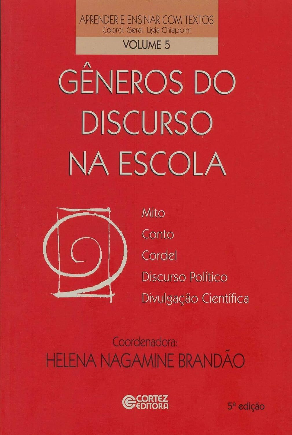 Gêneros do discurso na escola: mito, conto, cordel, discurso político, divulgação científica