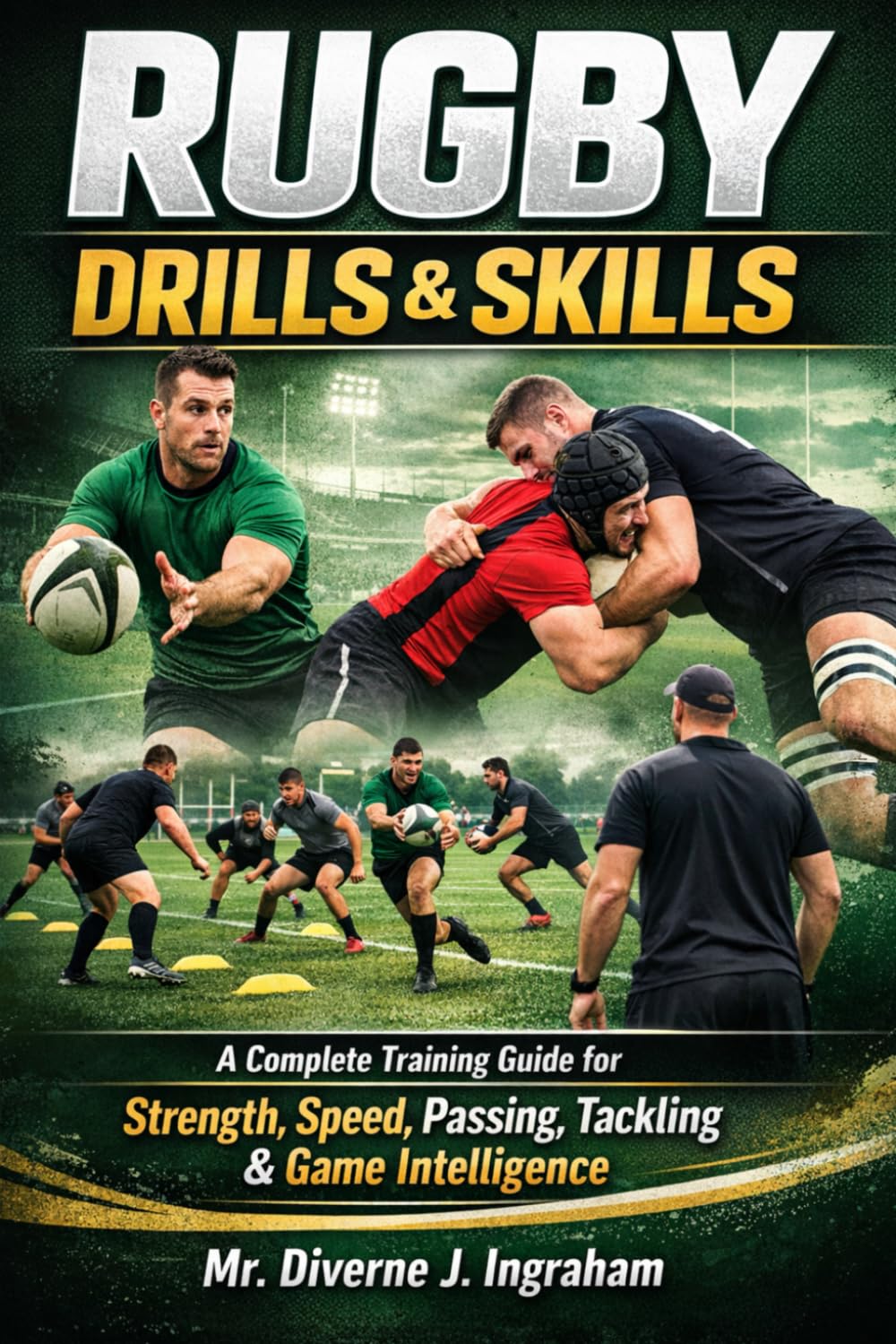 capítulo por capítulo baixar Rugby Drills & Skills: A Complete Training Guide for Strength, Speed, Passing, Tackling & Game Intelligence