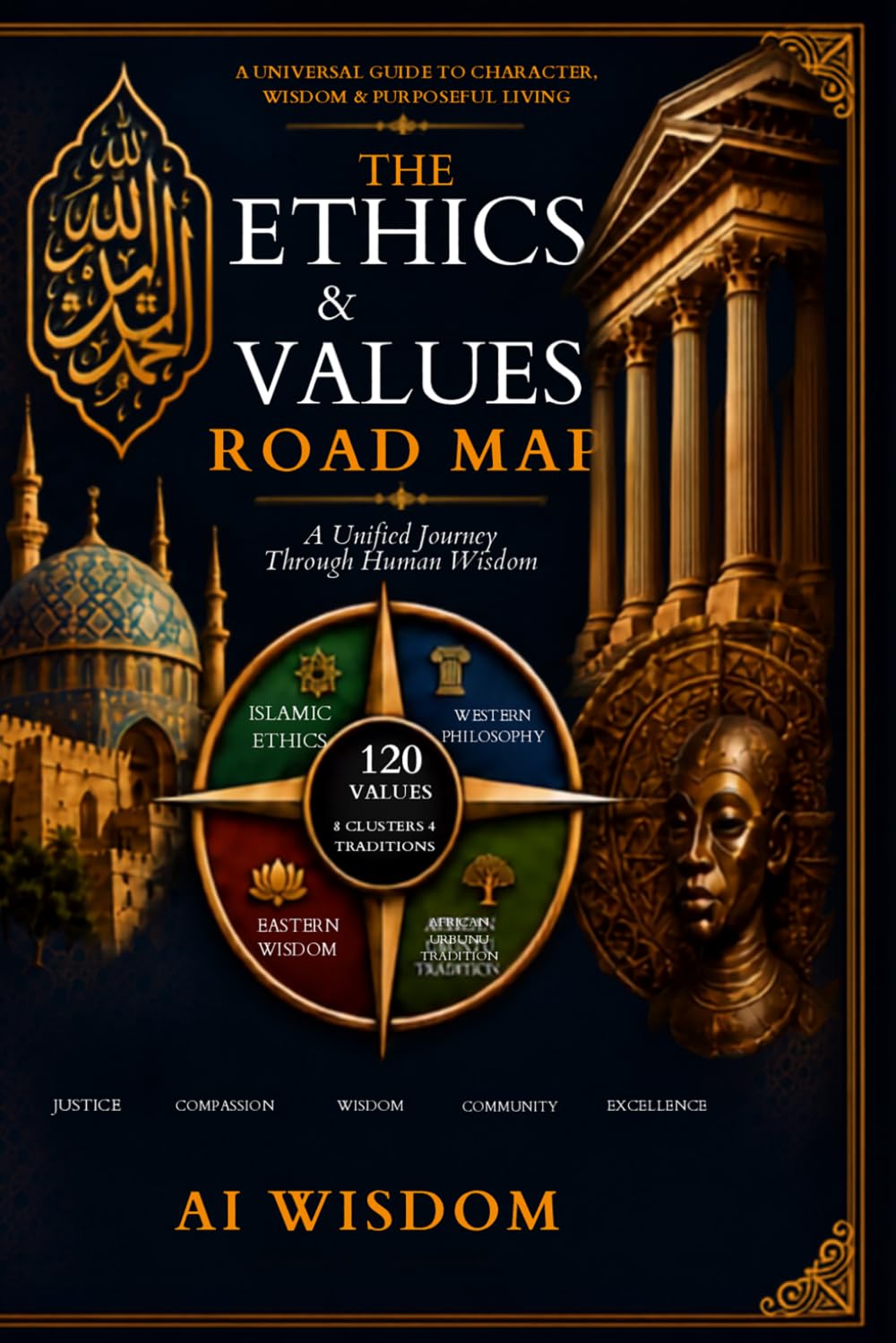 THE ETHICS & VALUES ROAD MAP: A Universal Guide to Character, Wisdom & Purposeful Living (Ethics for Leaders) baixar o livro de graça