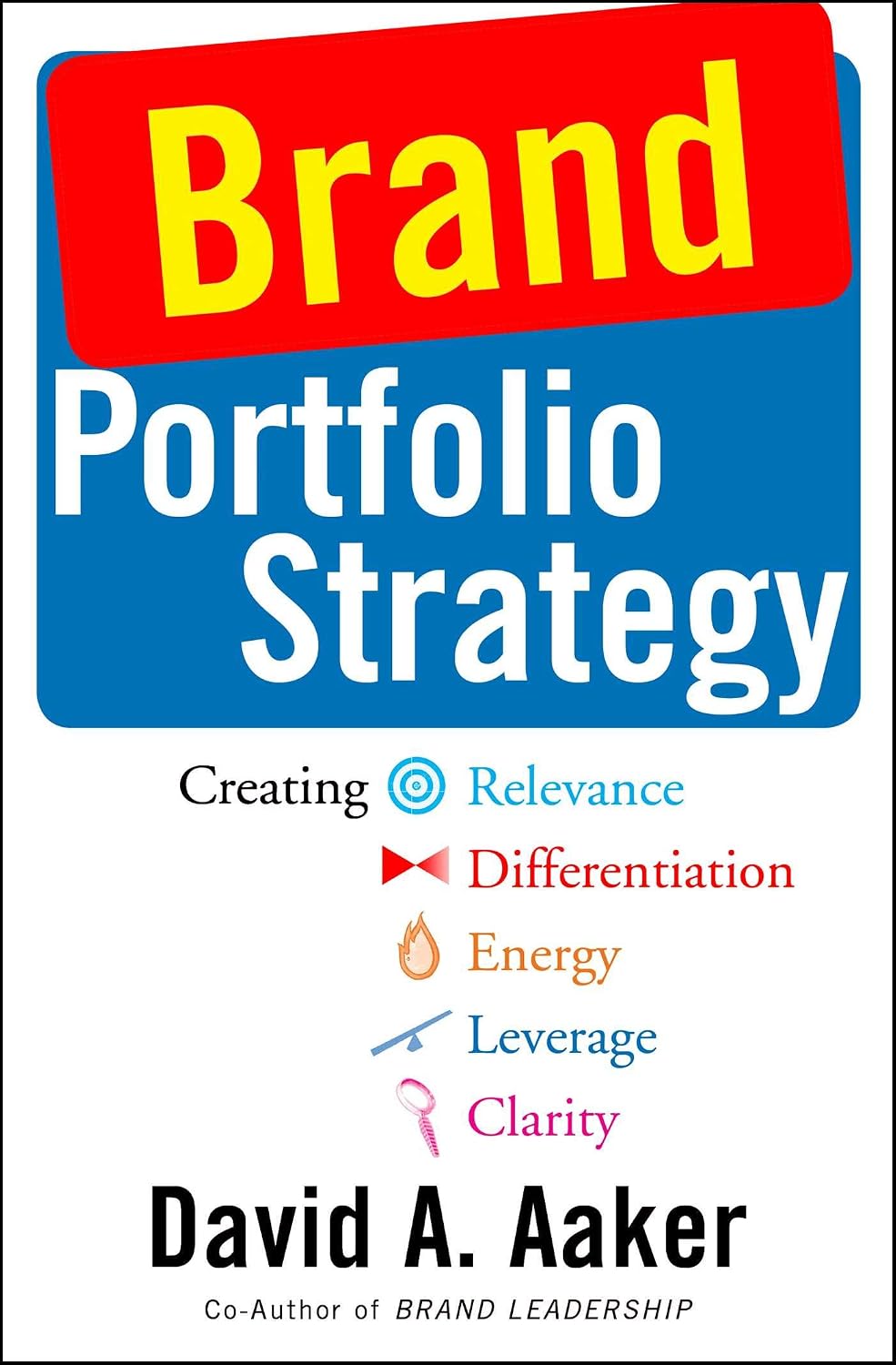 ler totalmente Brand Portfolio Strategy: Creating Relevance, Differentiation, Energy, Leverage, and Clarity (English Edition)