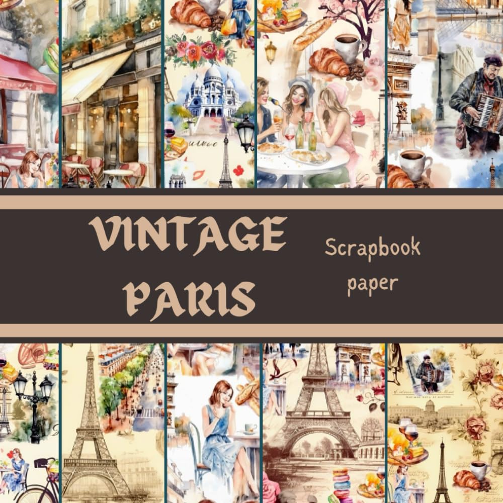 Vintage Paris Scrapbook Paper:: Old Freanch - themed Double sided Craft Paper,DIY junk journals, Decoupage,Uased for Card making,Mixed Media art,Ephemera. baixar livro de graça