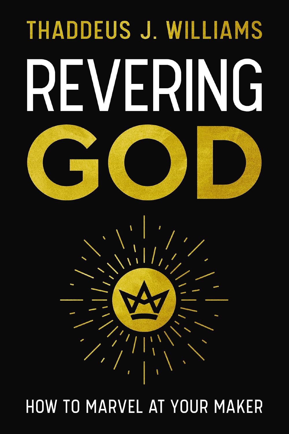 Revering God: How to Marvel at Your Maker baixar livro de graça