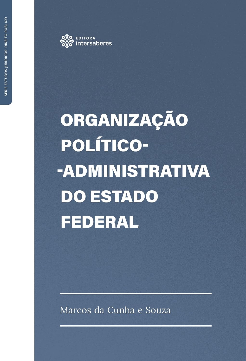 ler totalmente Organização Político-Administrativa do Estado Federal