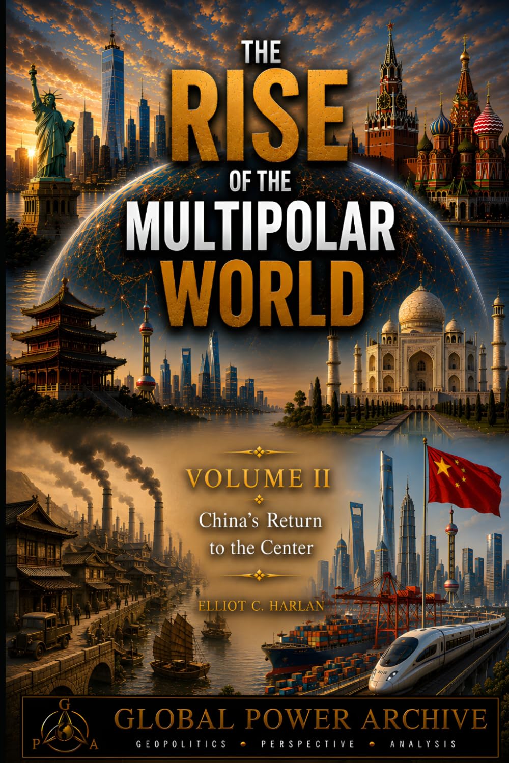 ler totalmente The Rise of the Multipolar World - Volume II: China´s Return to the Center