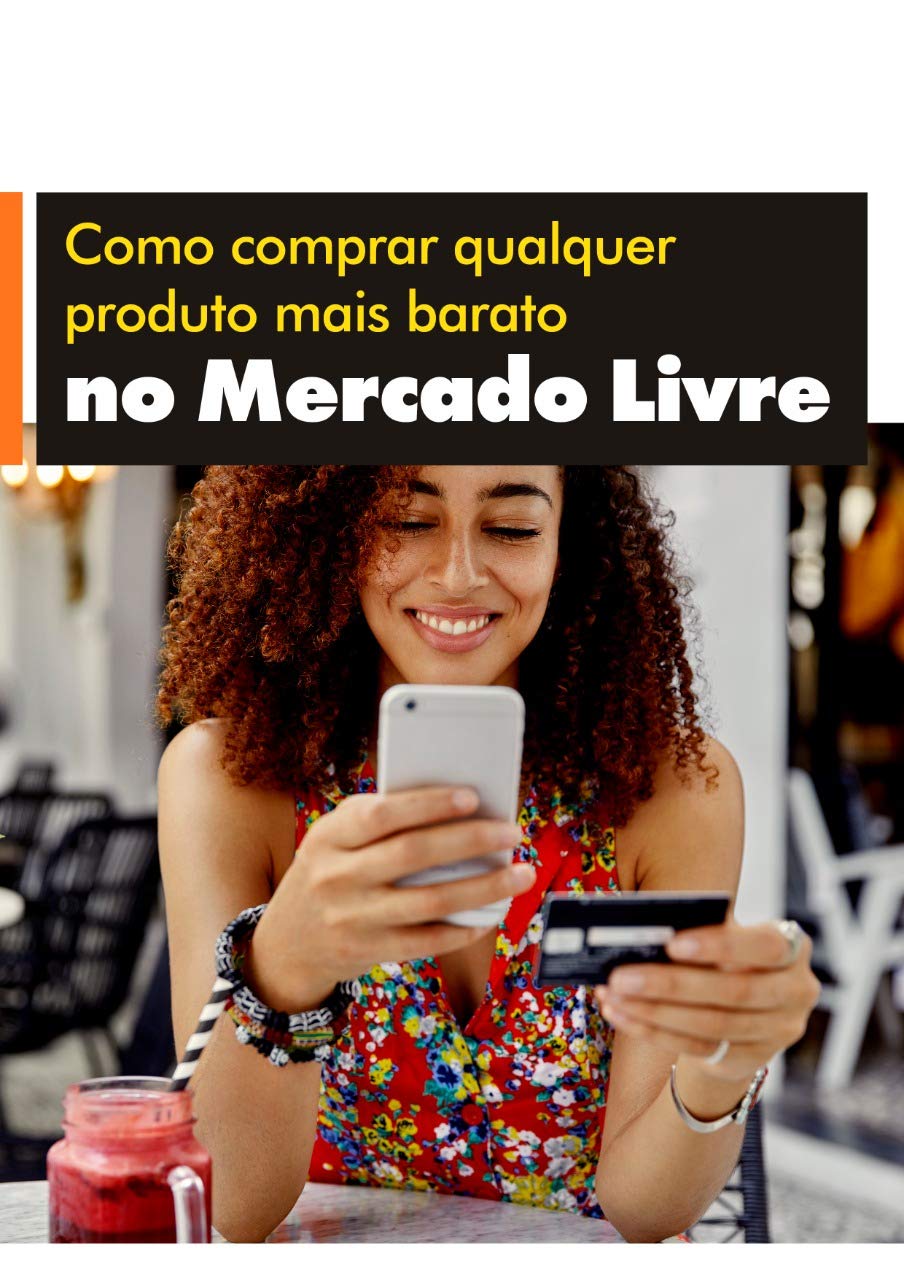 Como comprar qualquer produto mais barato no Mercado Livre: Entenda a lógica dos anúncios no Mercado Livre baixar livro de graça