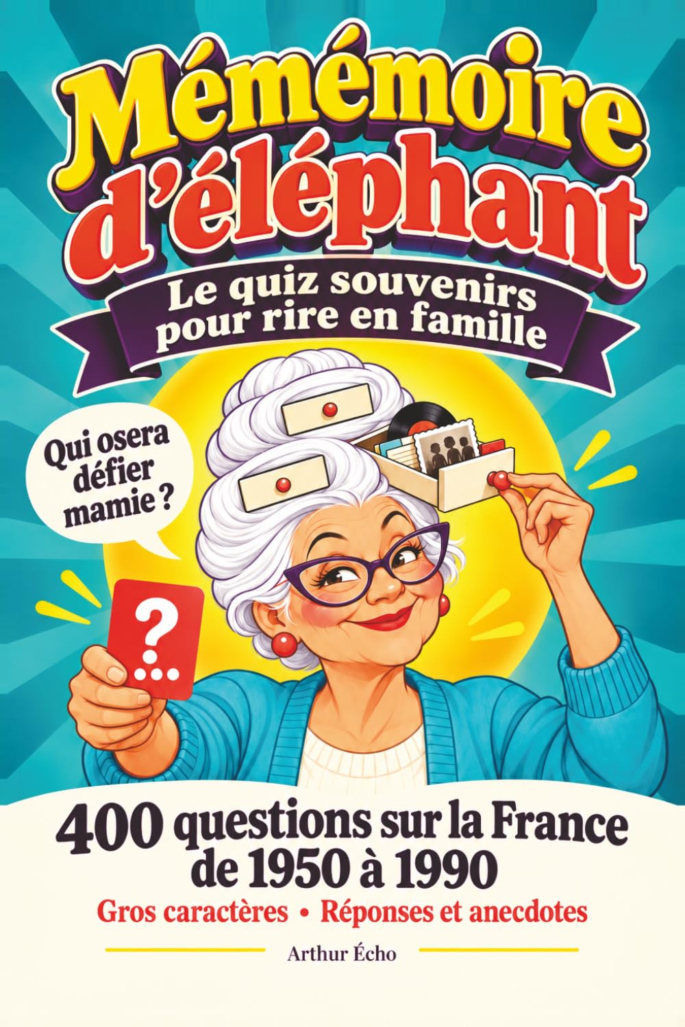 capítulo por capítulo baixar Mémémoire d'éléphant: Le grand quiz des souvenirs - 400 questions sur la France de 1950 à 1990, avec réponses et anecdotes (French Edition)