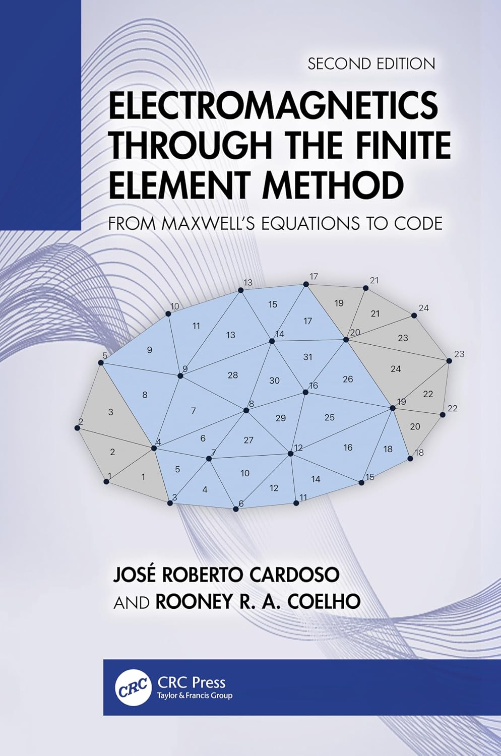 Electromagnetics Through the Finite Element Method: From Maxwell's Equations to Code baixar o livro de graça