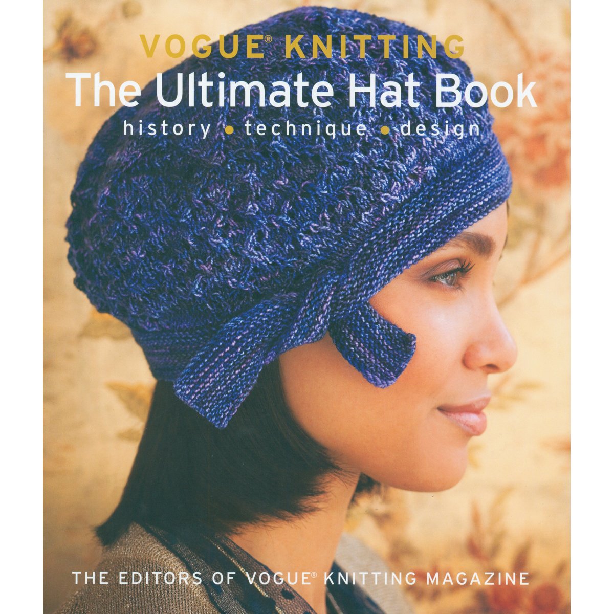 Vogue Knitting: The Ultimate Hat Book: History, Technique, Design