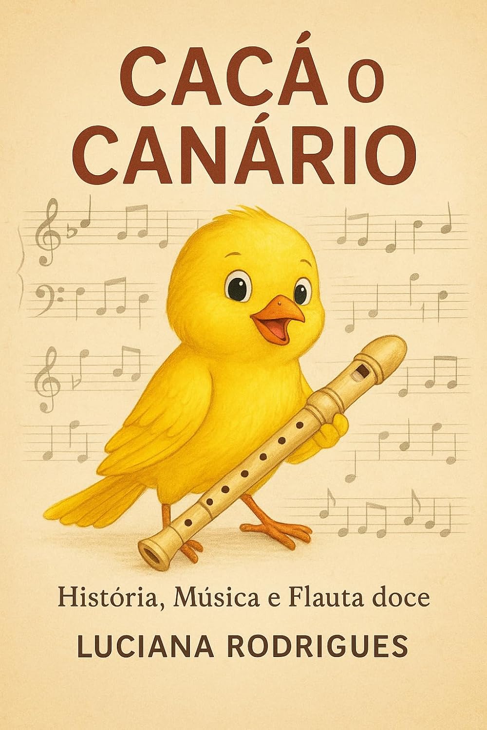 Cacá o Canário: História e Flauta Doce baixar o livro de graça