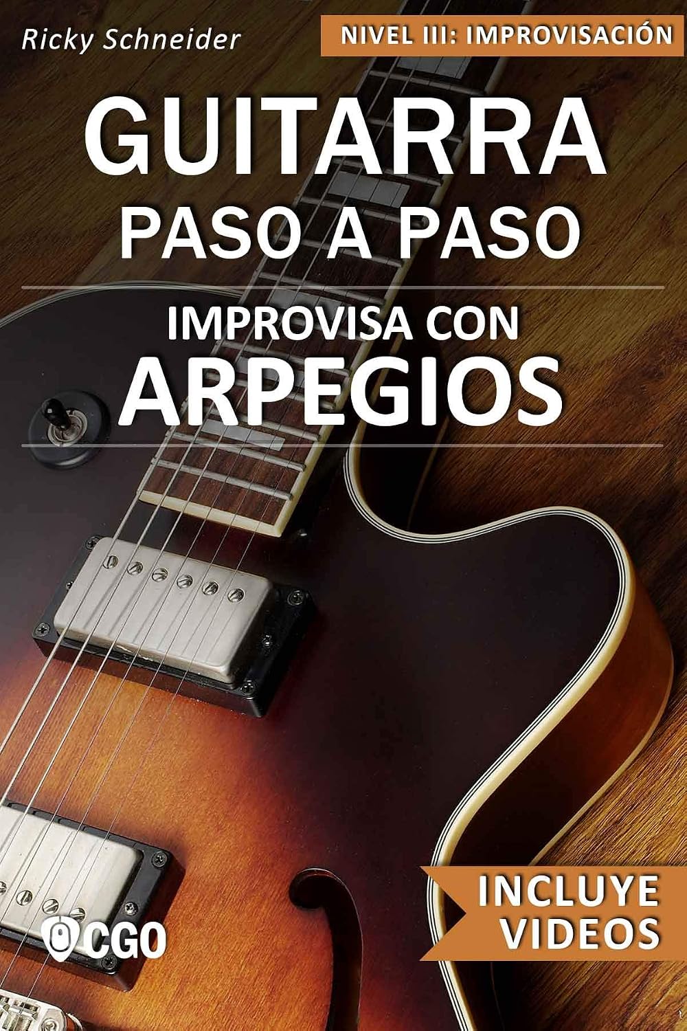 capítulo por capítulo baixar Improvisa con ARPEGIOS - GUITARRA PASO A PASO: Nivel III: Improvisación - con videos HD (Spanish Edition)