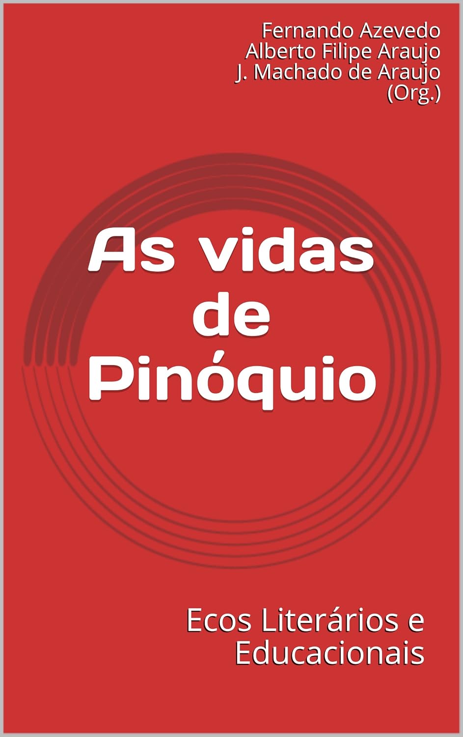 As vidas de Pinóquio: Ecos Literários e Educacionais (Estudos Literários Livro 2) baixar o livro de graça