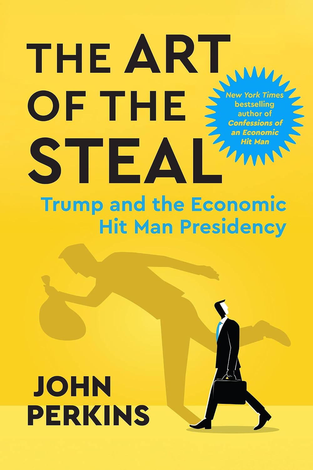 The Art of the Steal: Trump and the Economic Hit Man Presidency (English Edition) baixar o livro de graça