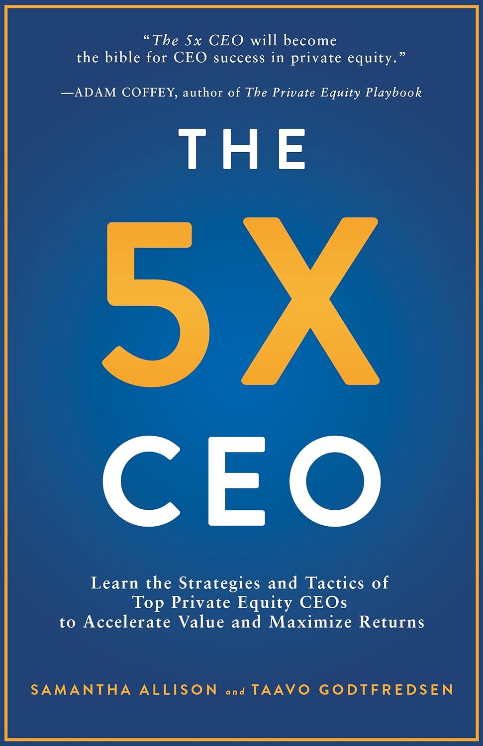 The 5x CEO: Learn the Strategies and Tactics of Top Private Equity CEOs to Accelerate Value and Maximize Returns (English Edition) baixar livro de graça